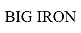 BIG IRON trademark