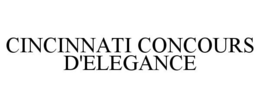 CINCINNATI CONCOURS D'ELEGANCE trademark