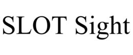 SLOT SIGHT trademark