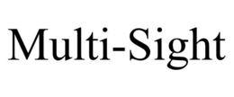 MULTI-SIGHT trademark