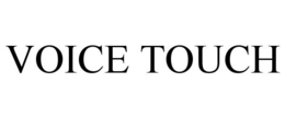 VOICE TOUCH trademark