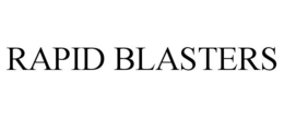 RAPID BLASTERS trademark