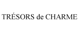 TRÉSORS DE CHARME trademark