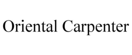 ORIENTAL CARPENTER trademark
