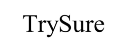 TRYSURE trademark