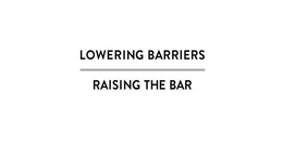 LOWERING BARRIERS RAISING THE BAR trademark