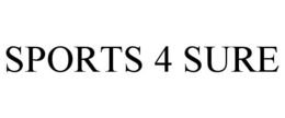 SPORTS 4 SURE trademark