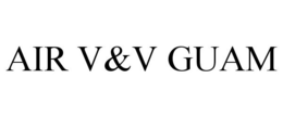 AIR V&V GUAM trademark
