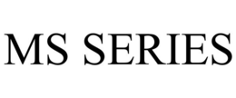 MS SERIES trademark