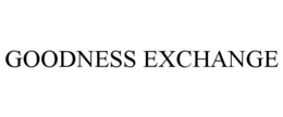 GOODNESS EXCHANGE trademark