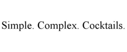 SIMPLE. COMPLEX. COCKTAILS. trademark