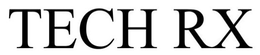 TECH RX trademark