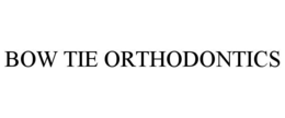 BOW TIE ORTHODONTICS trademark