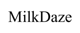 MILKDAZE trademark