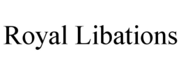 ROYAL LIBATIONS trademark