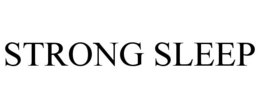 STRONG SLEEP trademark