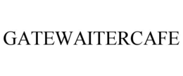 GATEWAITERCAFE trademark