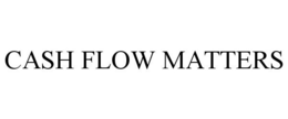 CASH FLOW MATTERS trademark