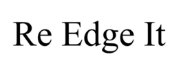 RE EDGE IT trademark