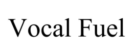 VOCAL FUEL trademark