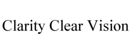 CLARITY CLEAR VISION trademark