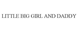 LITTLE BIG GIRL AND DADDY trademark