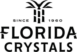SINCE 1960 FLORIDA CRYSTALS trademark