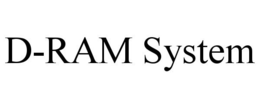 D-RAM SYSTEM trademark