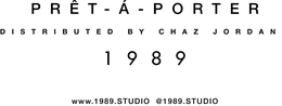 1989 PRÊT-À-PORTER DISTRIBUTED BY CHAZ JORDAN WWW.1989.STUDIO @1989.STUDIO trademark