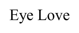 EYE LOVE trademark