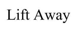 LIFT AWAY trademark