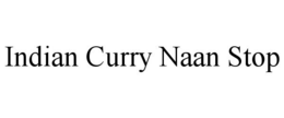 INDIAN CURRY NAAN STOP trademark