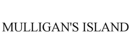 MULLIGAN'S ISLAND trademark