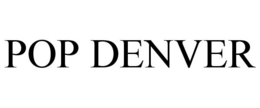 POP DENVER trademark