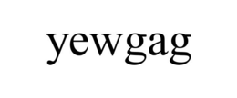YEWGAG trademark