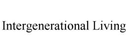 INTERGENERATIONAL LIVING trademark