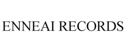 ENNEAI RECORDS trademark