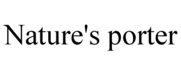 NATURE'S PORTER trademark