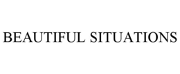 BEAUTIFUL SITUATIONS trademark