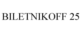 BILETNIKOFF 25 trademark