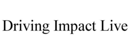 DRIVING IMPACT LIVE trademark