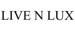 LIVE N LUX trademark