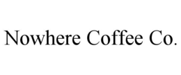 NOWHERE COFFEE CO. trademark