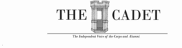 THE CADET THE INDEPENDENT VOICE OF THE CORPS AND ALUMNI trademark