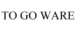 TO GO WARE trademark