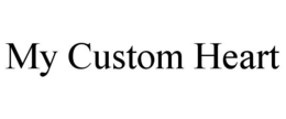 MY CUSTOM HEART trademark