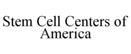 STEM CELL CENTERS OF AMERICA trademark
