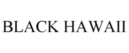 BLACK HAWAII trademark