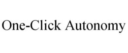 ONE-CLICK AUTONOMY trademark