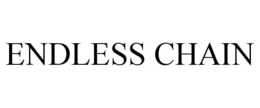 ENDLESS CHAIN trademark